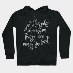 Moving Too Fast Hoodie